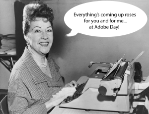 Ethel Merman can't wait to go to Adobe Day at Lavacon 2013--and she's been gone almost 30 years!