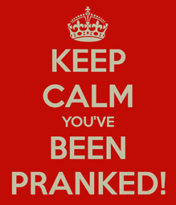 keep-calm-youve-been-pranked